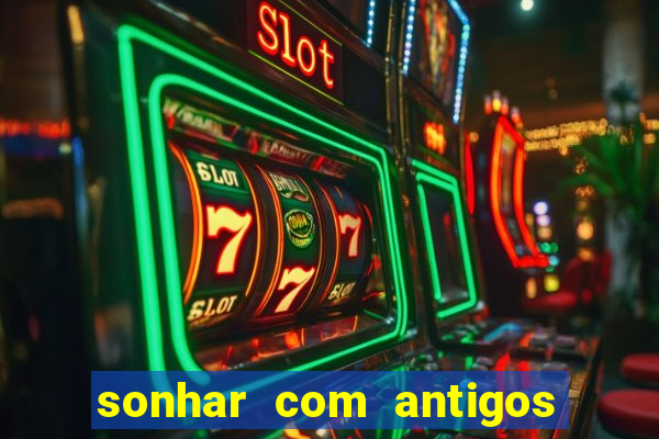 sonhar com antigos colegas de trabalho